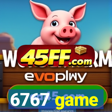 6767 game